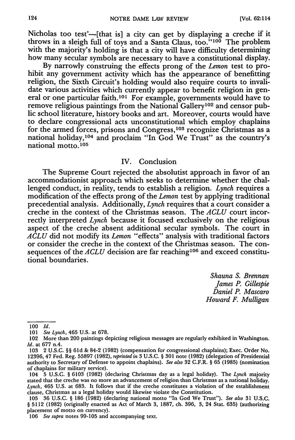 NOTRE DAME LAW REVIEW [Vol. 62:114 Nicholas too test'-[that is] a city can get by displaying a creche if it throws in a sleigh full of toys and a Santa Claus, too.