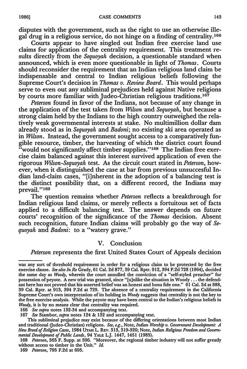 19861 CASE COMMENTS disputes with the government, such as the right to use an otherwise illegal drug in a religious service, do not hinge on a finding of centrality.