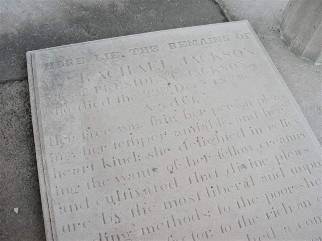 Jackson set aside his mourning to do his work for whom he considered to be the people. This photograph shows the gravestone of Rachel Jackson at The Hermitage near Nashville, Tennessee.