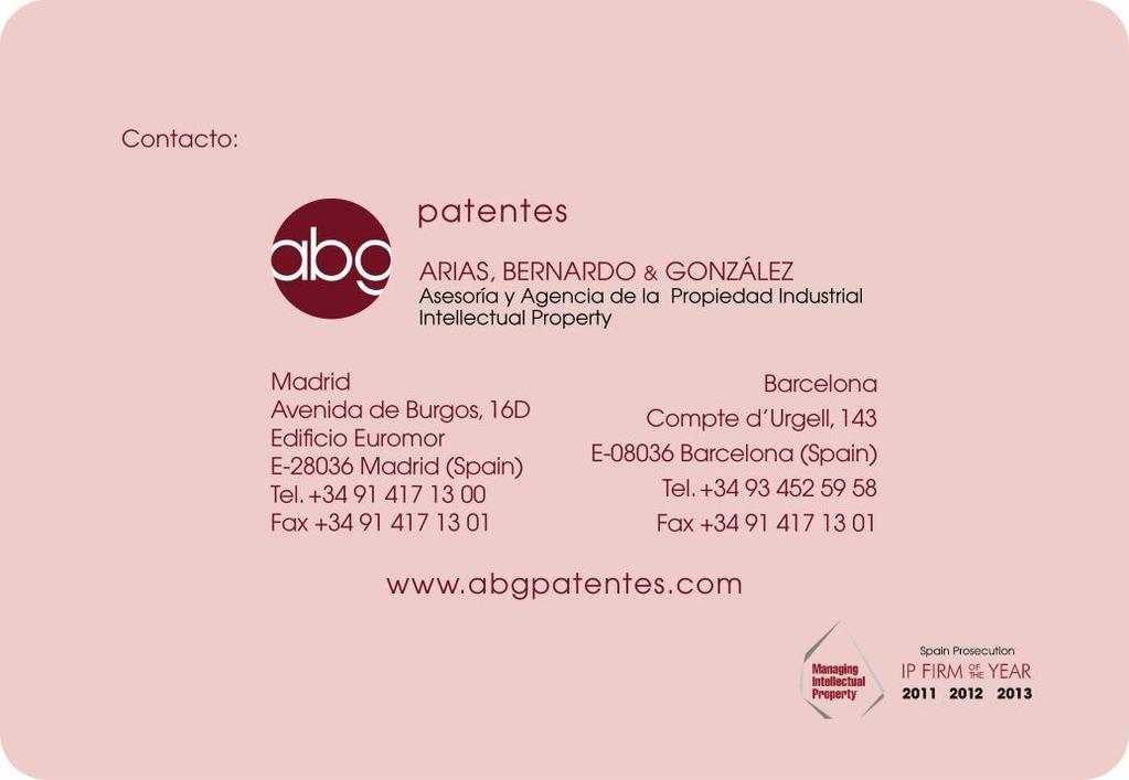 ABG Patentes, S.L.: The firm ABG Patentes, S.L. (ABG) is one of the leading Spanish IP firms and provides highly-qualified advice on intellectual property in all its fields and aspects.