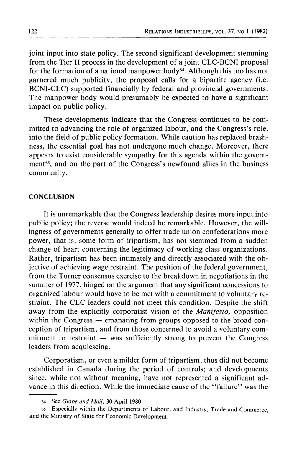 122 RELATIONS INDUSTRIELLES, VOL. 37. NO 1 (1982) joint input into state policy.