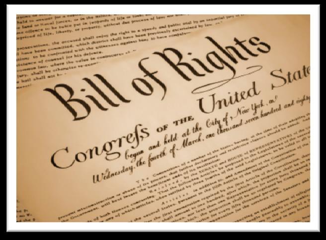 The Bill of Rights: o A idea of a Bill of Rights was controversial during the Constitutional