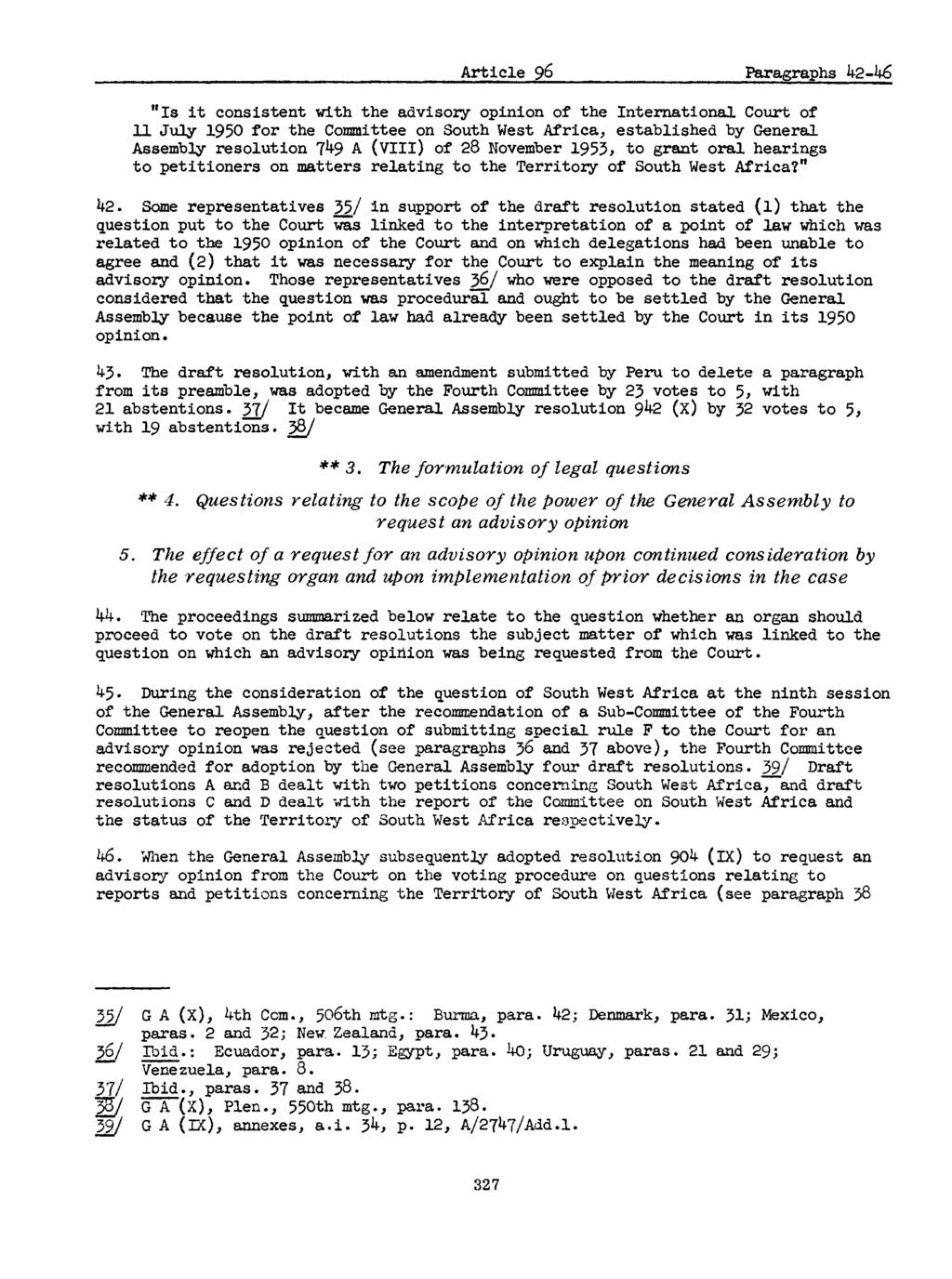 Article 96 Paragraphs 42-46 "Is it consistent with the advisory opinion of the International Court of 11 July 1950 for the Committee on South West Africa, established by General Assembly resolution