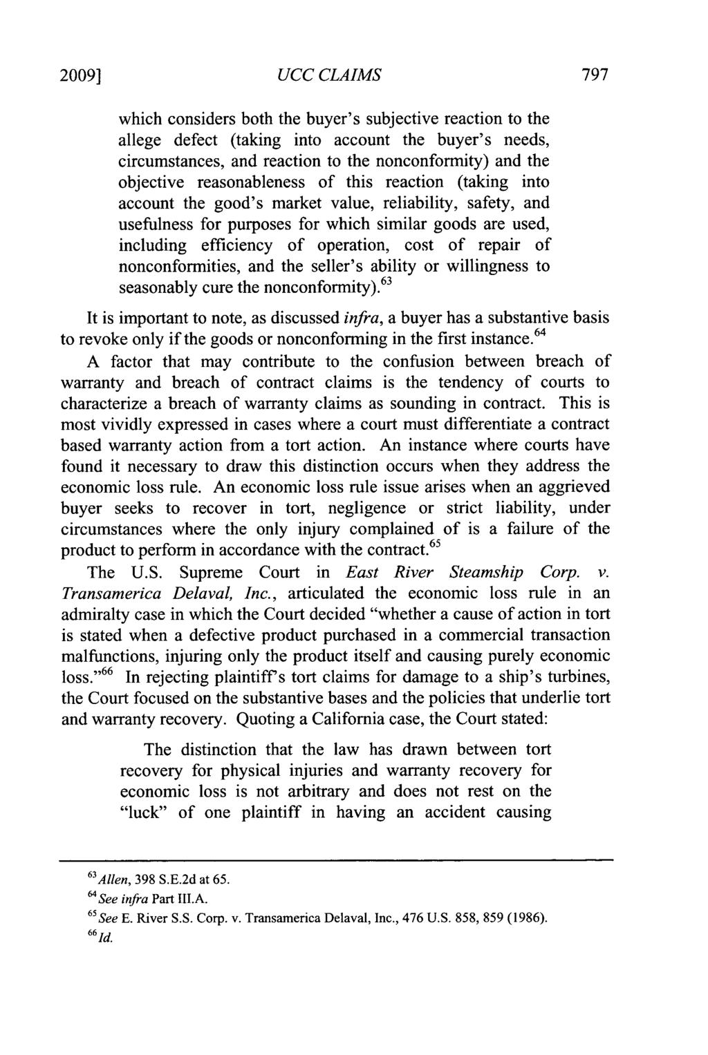 2009] UCC CLAIMS which considers both the buyer's subjective reaction to the allege defect (taking into account the buyer's needs, circumstances, and reaction to the nonconformity) and the objective