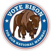 National Bison Legacy Act E-Kit CONTENTS I. Welcome to the Coalition! II. III. IV. Who We Are Why Vote Bison How We Plan to Make the Bison the Official USA National Mammal V. What You Can Do VI. VII.