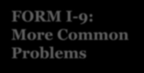 FORM I-9: More Common Problems I m hiring independent contractors. Do I have to do their I-9s?
