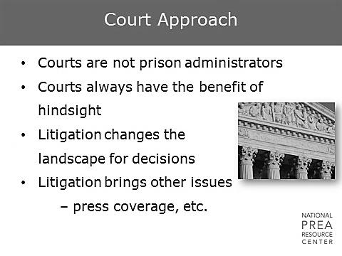 1 min Court Approach Court Approach Technically, courts do not run or oversee prisons, but they will sometimes take that role during lawsuits and tell you what you should have done with the benefit