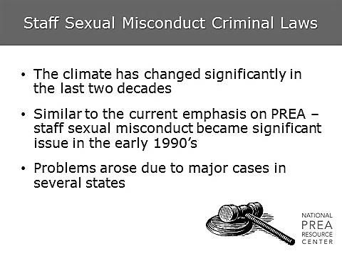 Criminal law has changed significantly over time. In the 1990s, several significant lawsuits raised national awareness around the issue of staff sexual misconduct.