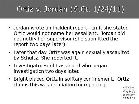 1/24/11) Ortiz v. Jordan The female inmate in this case brought both a 4 th Amendment and 8 th Amendment claim against the agency. What happened?