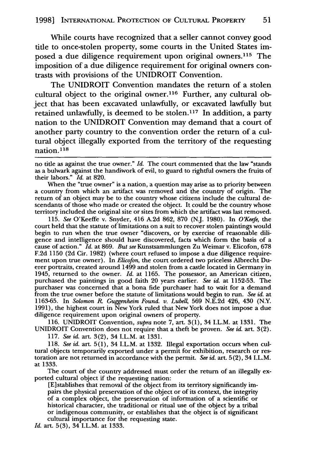 1998] INTERNATIONAL Phelan: The Unidroit PROTECTION Convention on Stolen OF or CULTURAL Illegally Exported PROPERTY Cultural 51 While courts have recognized that a seller cannot convey good title to