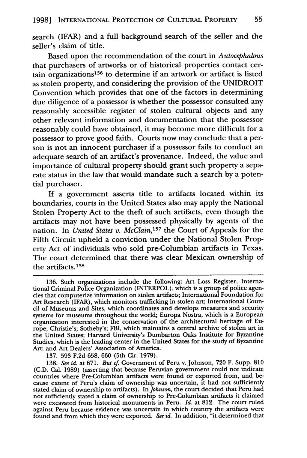 1998] Phelan: The Unidroit Convention on Stolen or Illegally Exported INTERNATIONAL PROTECTION OF CULTURAL PROPERTY Cultural 55 search (IFAR) and a full background search of the seller and the