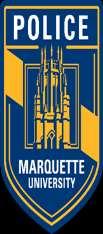Marquette University Police Department Policy and Procedure Manual Policy: 4.2 Issued: May 1, 2015 Date Revised: N/A WILEAG Standards: 1.6.1, 1.7.4, 1.7.5, 1.7.6 IACLEA Standards: 2.2.2, 2.2.3 4.2.00 Purpose 4.