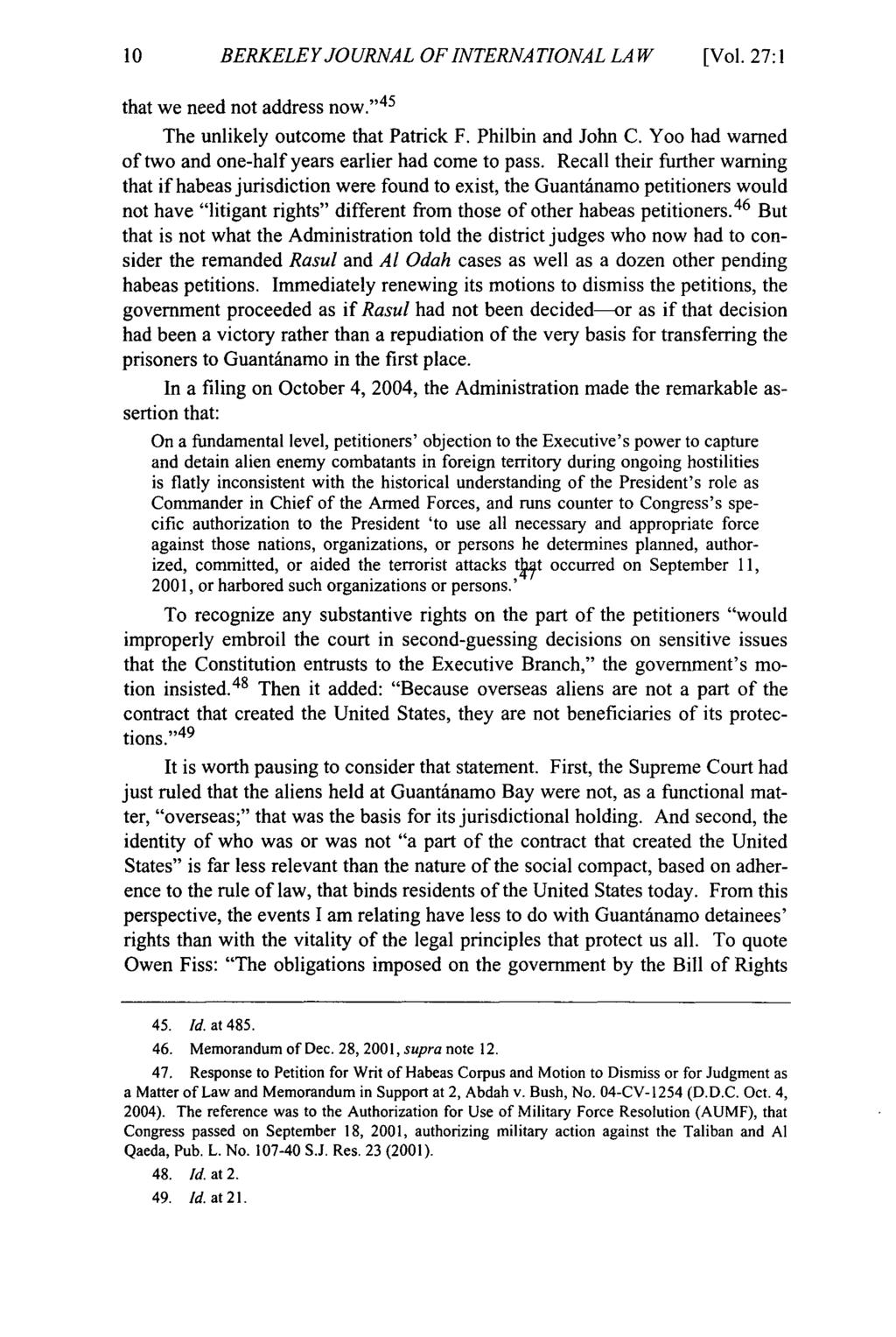 10 BERKELEY JOURNAL OF INTERNATIONAL LAW [Vol. 27:1 that we need not address now." 45 The unlikely outcome that Patrick F. Philbin and John C.