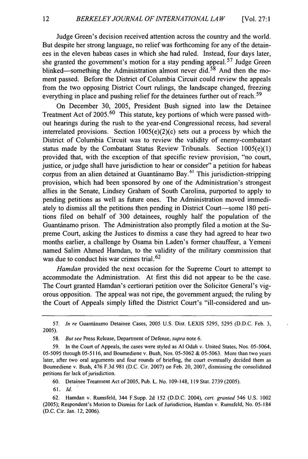 12 BERKELEY JOURNAL OF INTERNATIONAL LAW [Vol. 27:1l Judge Green's decision received attention across the country and the world.