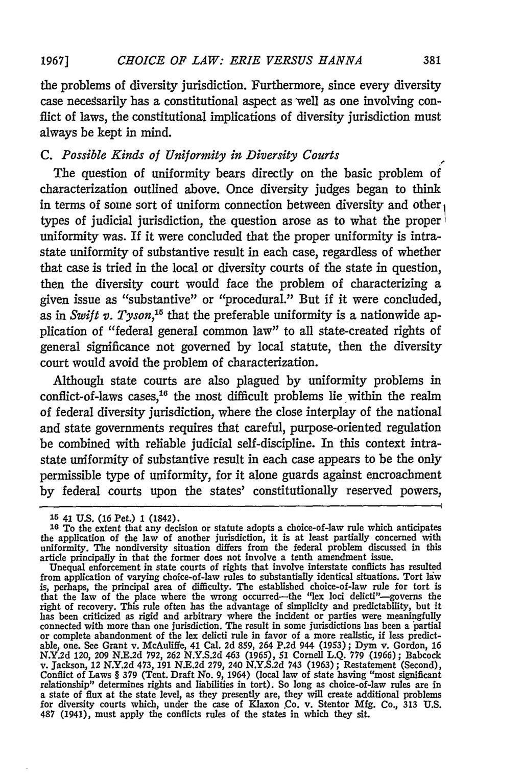 1967] CHOICE OF LAW: ERIE VERSUS HANNA the problems of diversity jurisdiction.