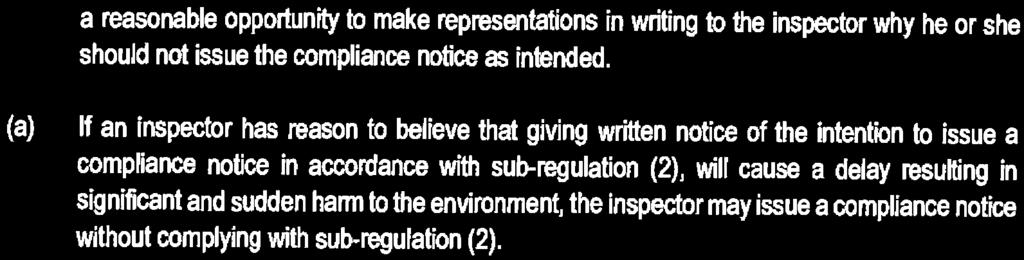 8 No. 40879 GOVERNMENT GAZETTE, 31 MAY 2017 a reasonable opportunity to make representations in writing to the inspector why he or she should not issue the compliance notice as intended.