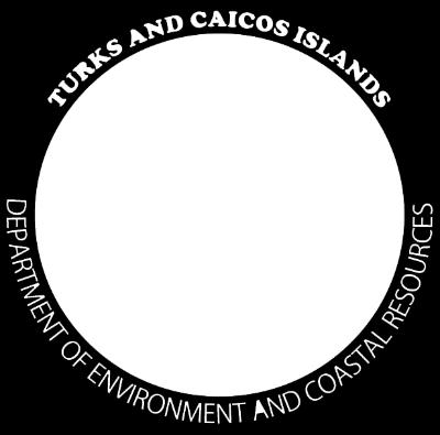 TURKS AND CAICOS ISLANDS GOVERNMENT MINISTRY OF TOURISM, ENVIRONMENT, HERITAGE AND CULTURE DEPARTMENT OF ENVIRONMENT AND COASTAL
