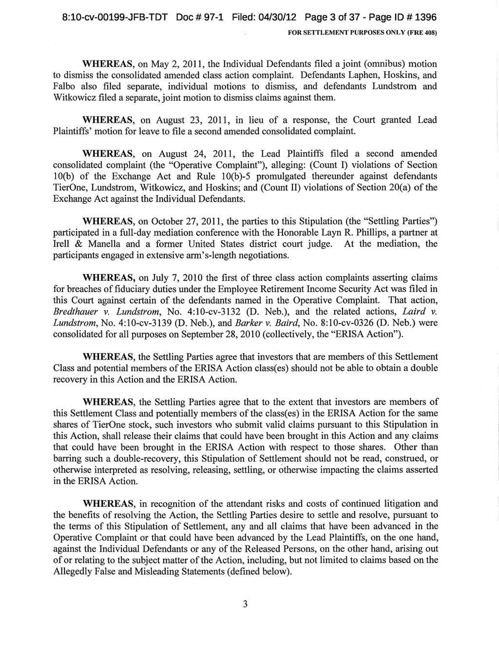 8:10-cv-00199-JFB-TDT Doc # 97-1 Filed: 04/30/12 Page 3 of 37 - Page ID # 1396 WHEREAS, on May 2, 2011, the Individual Defendants filed a joint (omnibus) motion to dismiss the consolidated amended