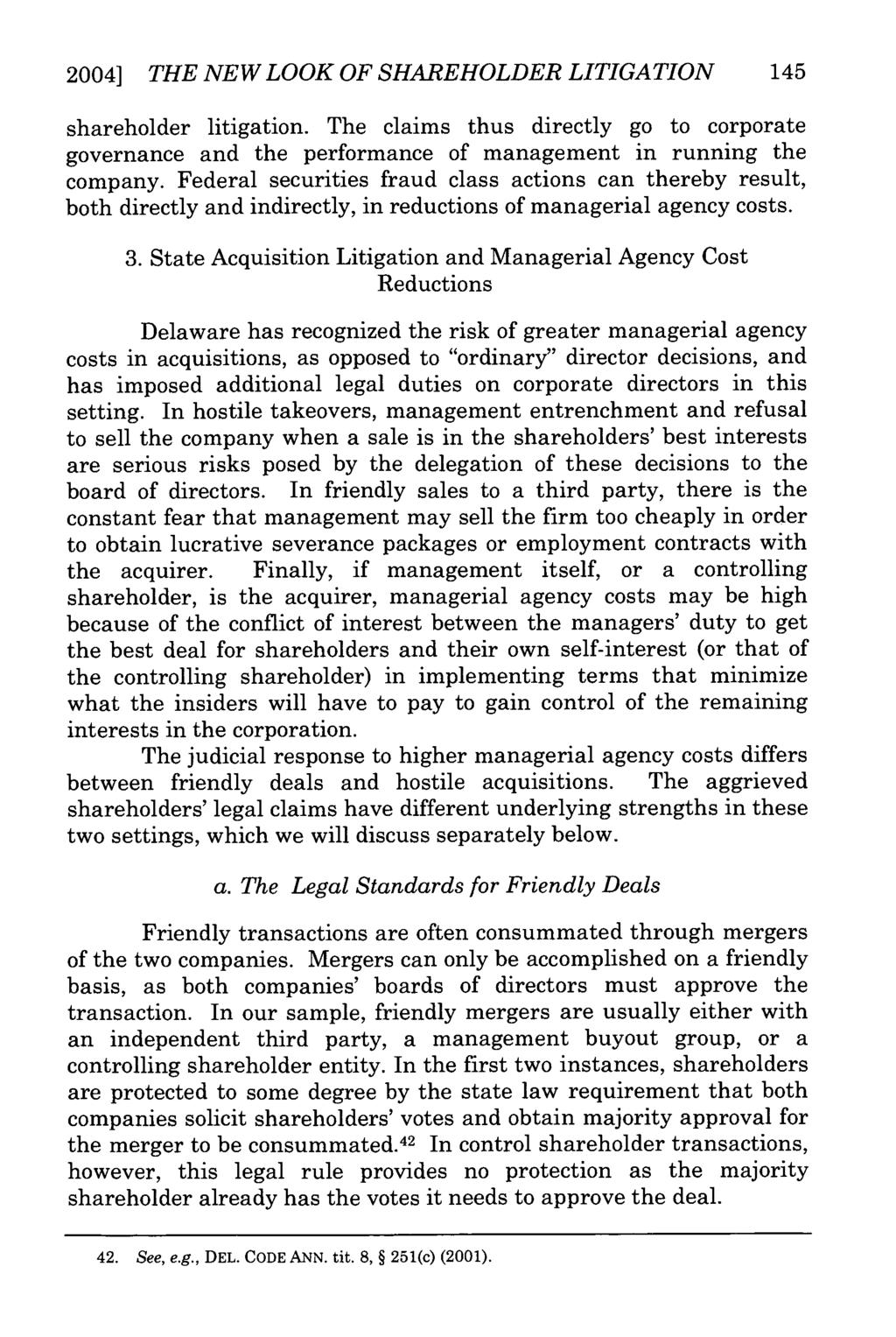 2004] THE NEW LOOK OF SHAREHOLDER LITIGATION 145 shareholder litigation. The claims thus directly go to corporate governance and the performance of management in running the company.