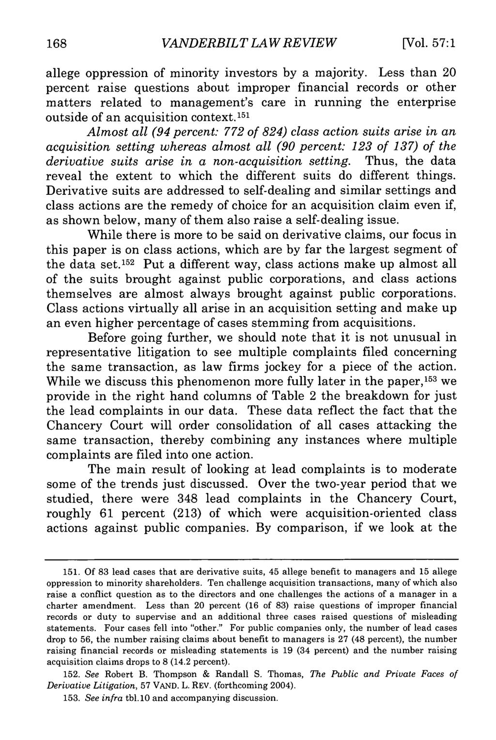 168 VANDERBILT LAW REVIEW [Vol. 57:1 allege oppression of minority investors by a majority.