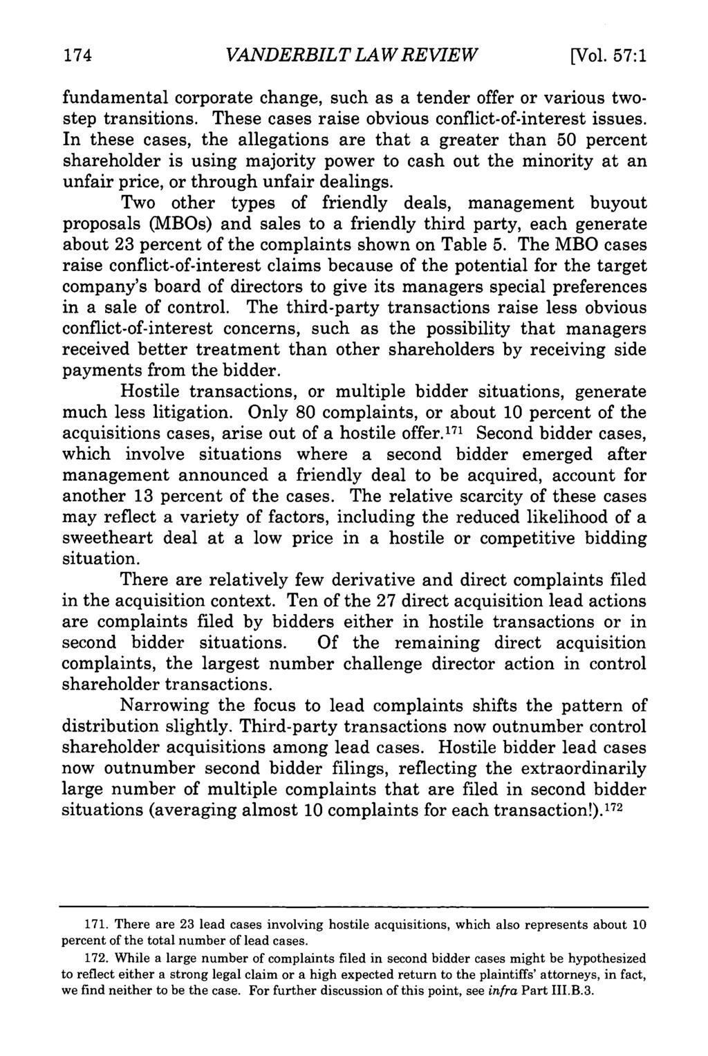 174 VANDERBILT LAW REVIEW [Vol. 57:1 fundamental corporate change, such as a tender offer or various twostep transitions. These cases raise obvious conflict-of-interest issues.