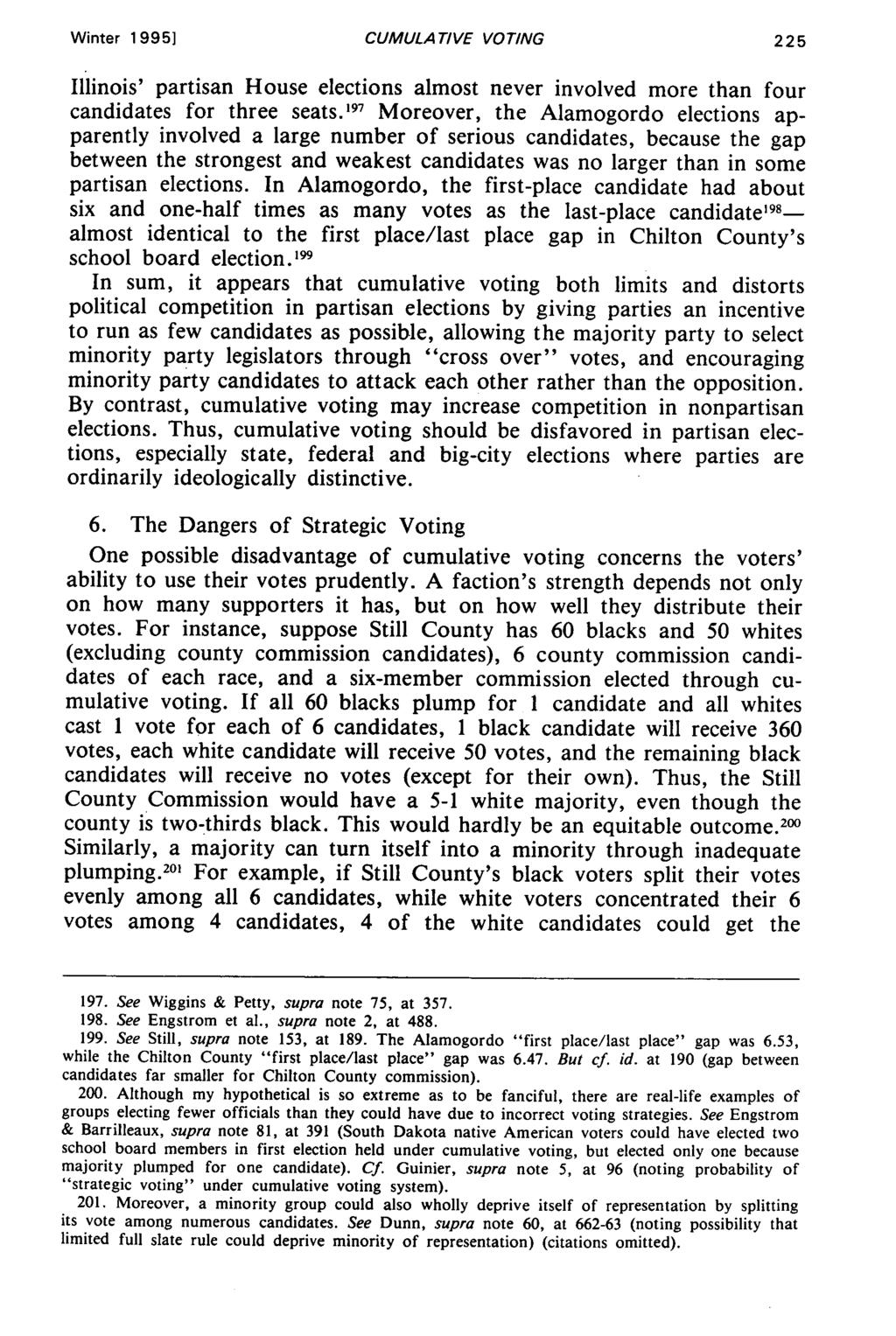Winter 1995] CUMULATIVE VOTING Illinois' partisan House elections almost never involved more than four candidates for three seats.