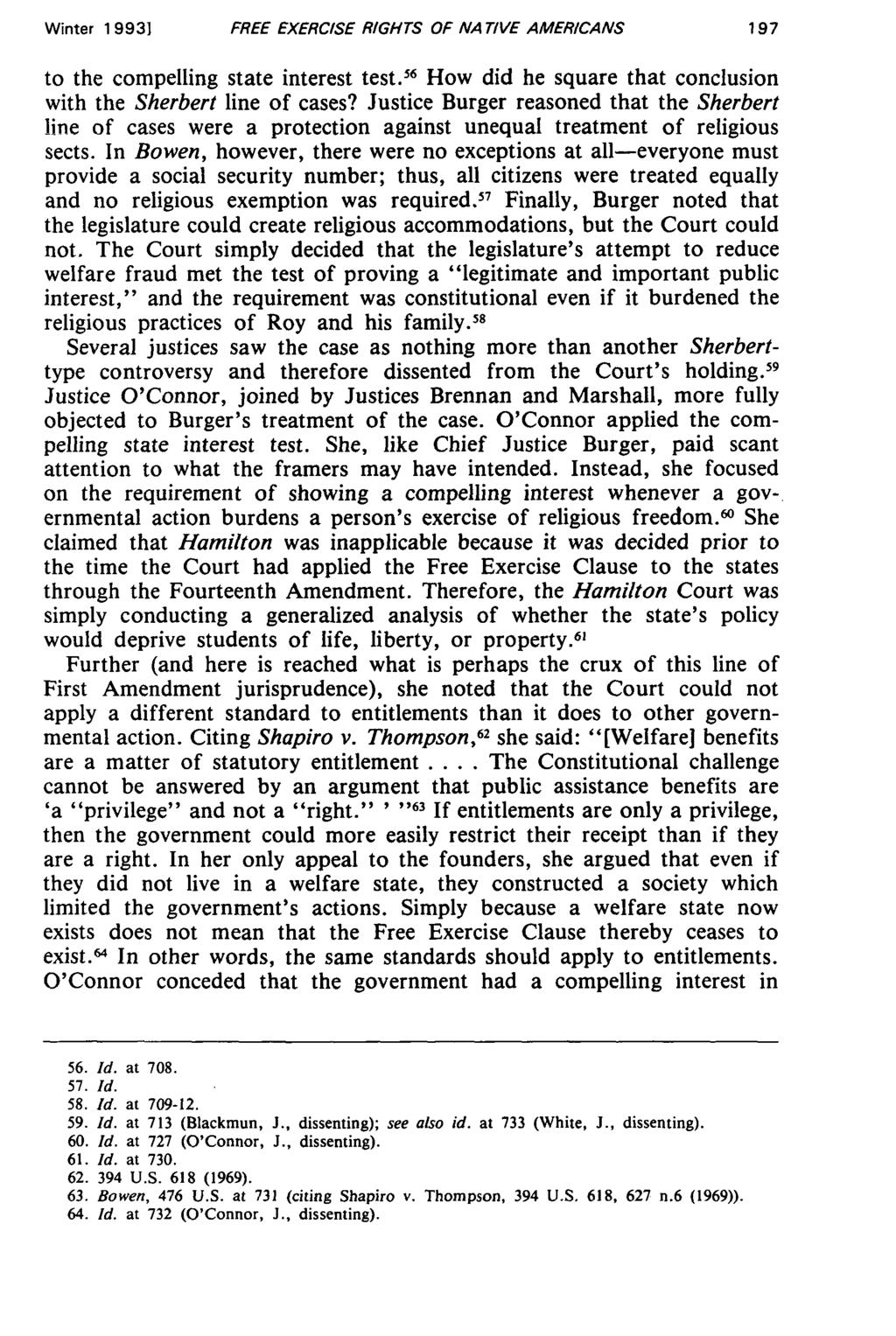 Winter 19931 FREE EXERCISE RIGHTS OF NATIVE AMERICANS to the compelling state interest test.1 6 How did he square that conclusion with the Sherbert line of cases?