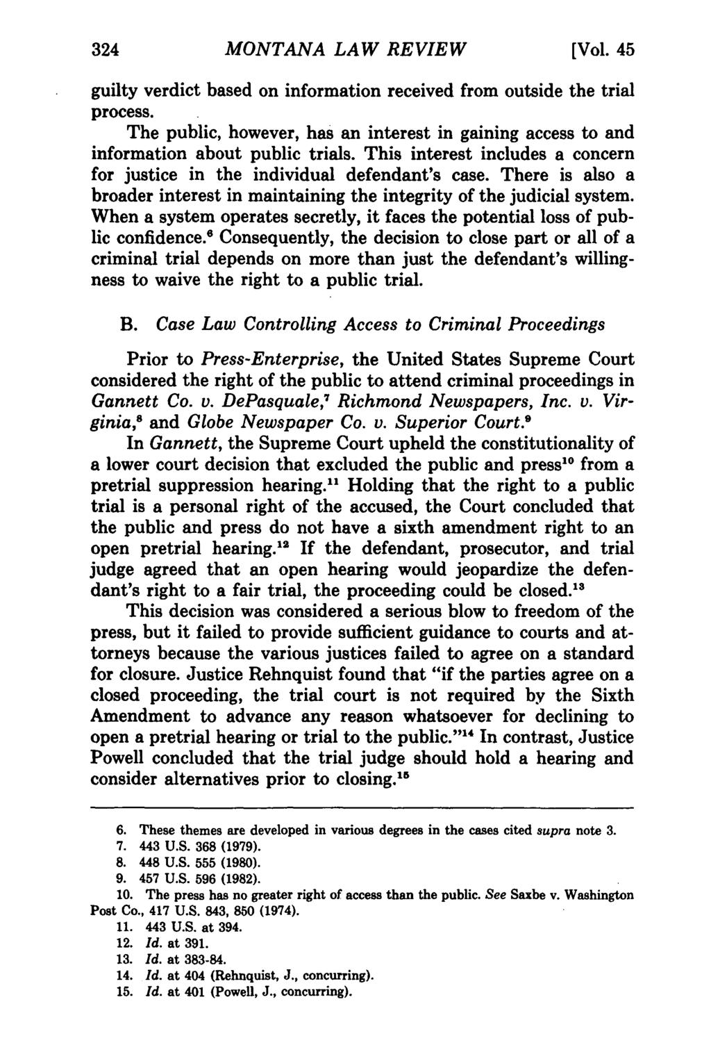 Montana Law Review, Vol. 45 [1984], Iss. 2, Art. 7 MONTANA LAW REVIEW [Vol. 45 guilty verdict based on information received from outside the trial process.