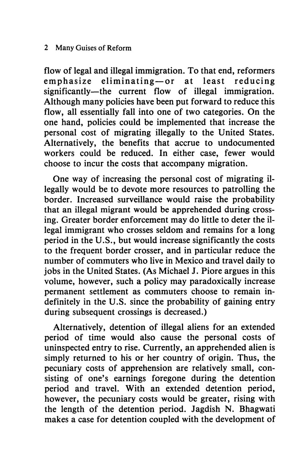 2 Many Guises of Reform flow of legal and illegal immigration. To that end, reformers emphasize eliminating or at least reducing significantly the current flow of illegal immigration.