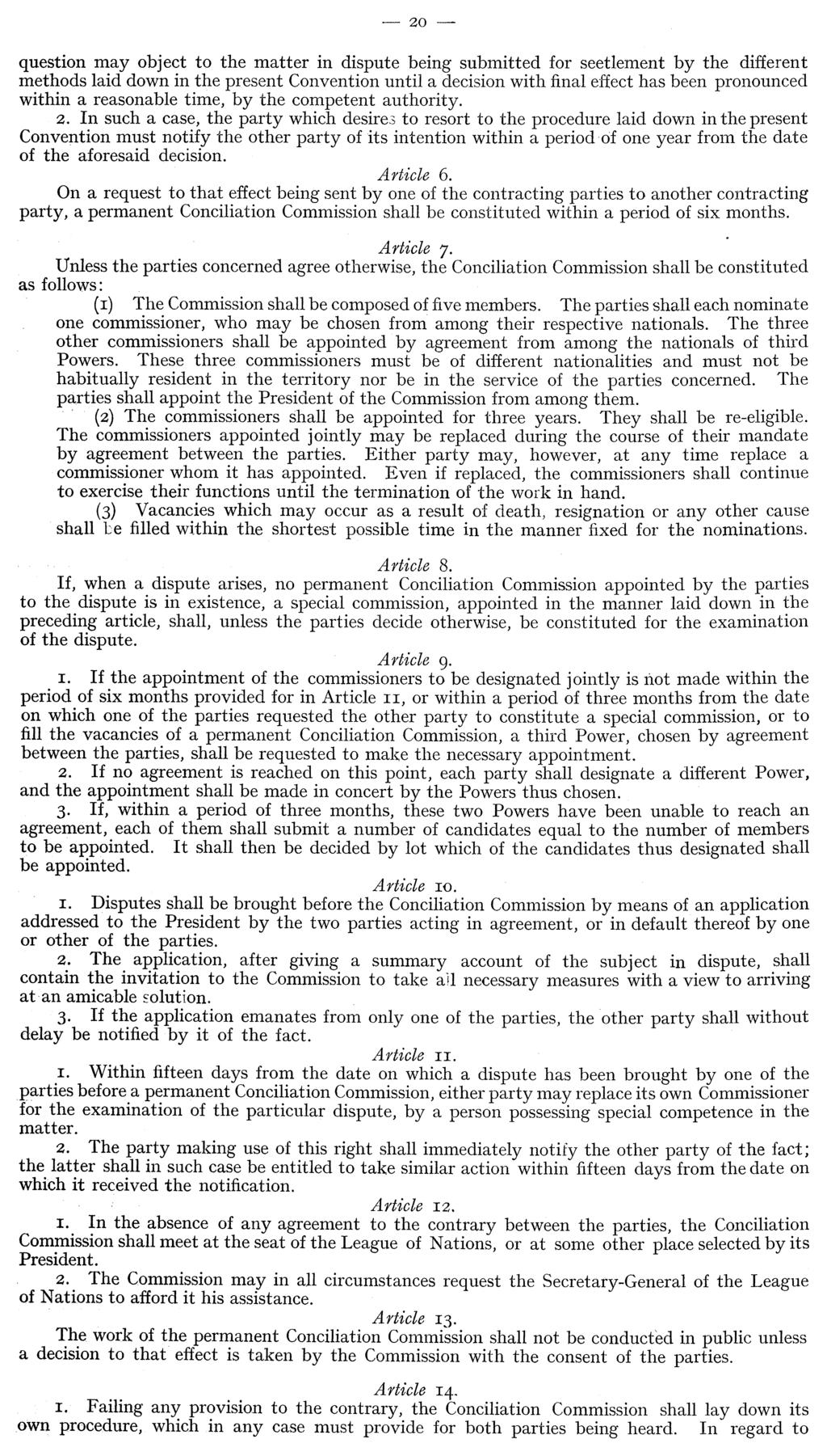 20 - question may object to the matter in dispute being submitted for seetlement by the different methods laid down in the present Convention until a decision with final effect has been pronounced