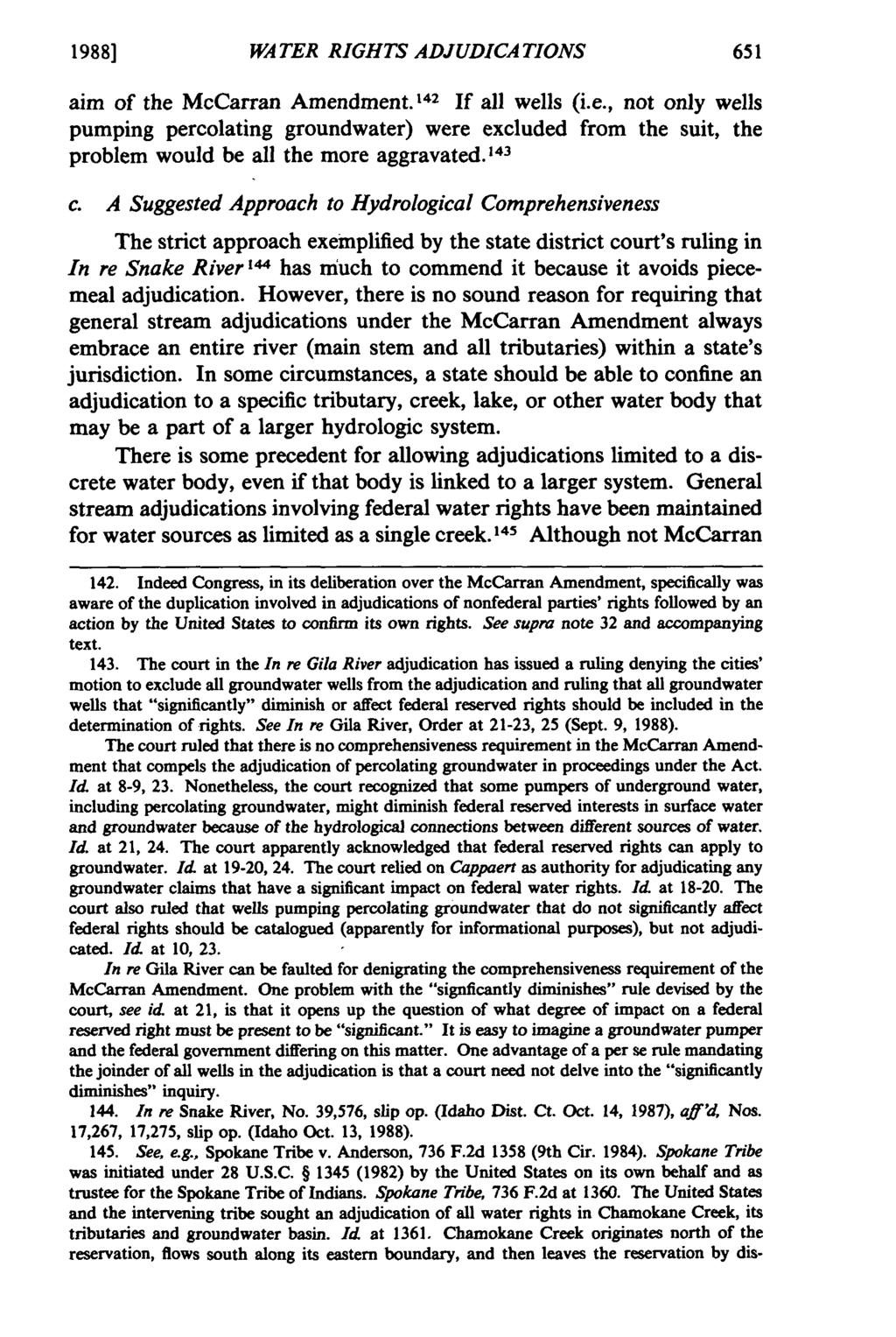 1988] WATER RIGHTS ADJUDICATIONS aim of the McCarran Amendment.1 42 If all wells (i.e., not only wells pumping percolating groundwater) were excluded from the suit, the problem would be all the more aggravated.