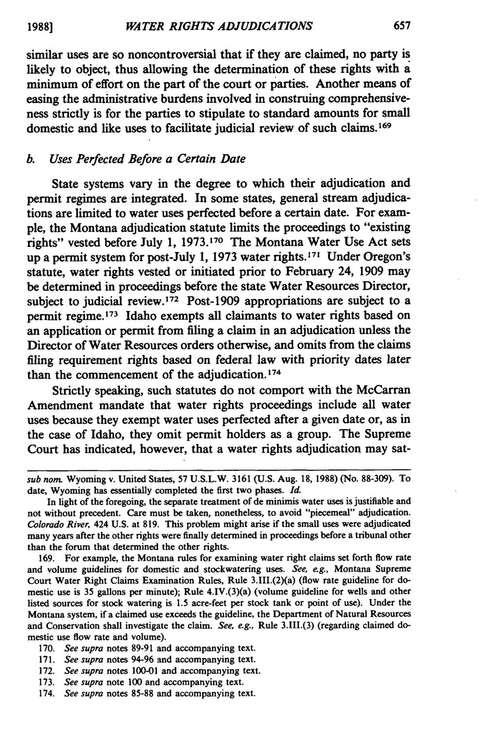 1988] WATER RIGHTS ADJUDICATIONS similar uses are so noncontroversial that if they are claimed, no party is likely to object, thus allowing the determination of these rights with a minimum of effort