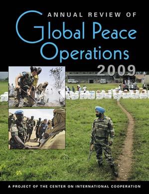 EXCERPTED FROM Annual Review of Global Peace Operations, 2009 Center on International Cooperation Copyright 2009 ISBNs: 978-1-58826-661-3 hc 978-1-58826-642-2 pb 1800