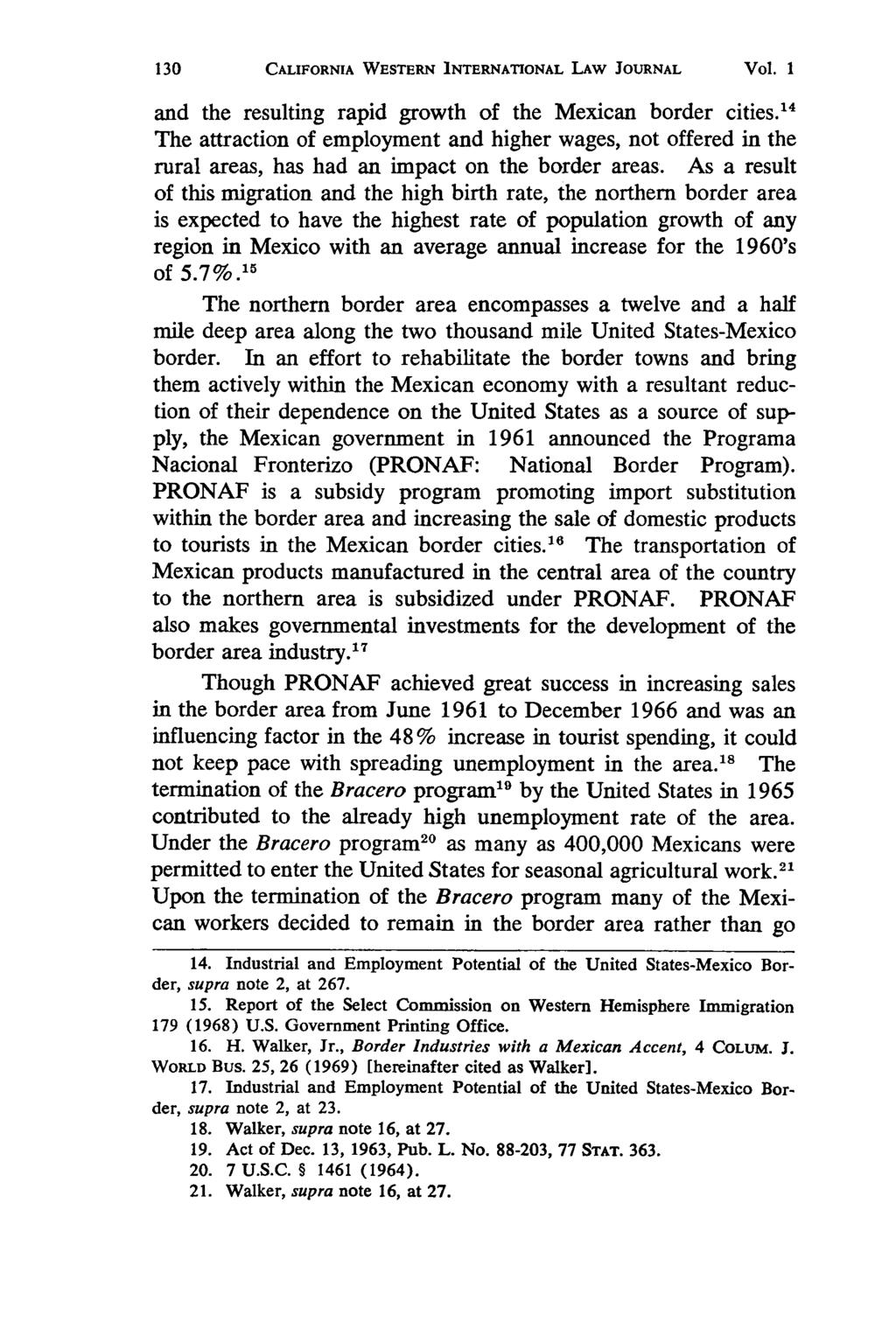 CALIFORNIA WESTERN INTERNATIONAL LAW JOURNAL Vol. I and the resulting rapid growth of the Mexican border cities.