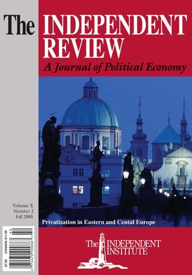 The INDEPENDENT 5 The Independent Review Privatization in Central and Eastern Europe The Fall 2005 issue of The Independent Review addresses road transportation and eminent domain, privatization in
