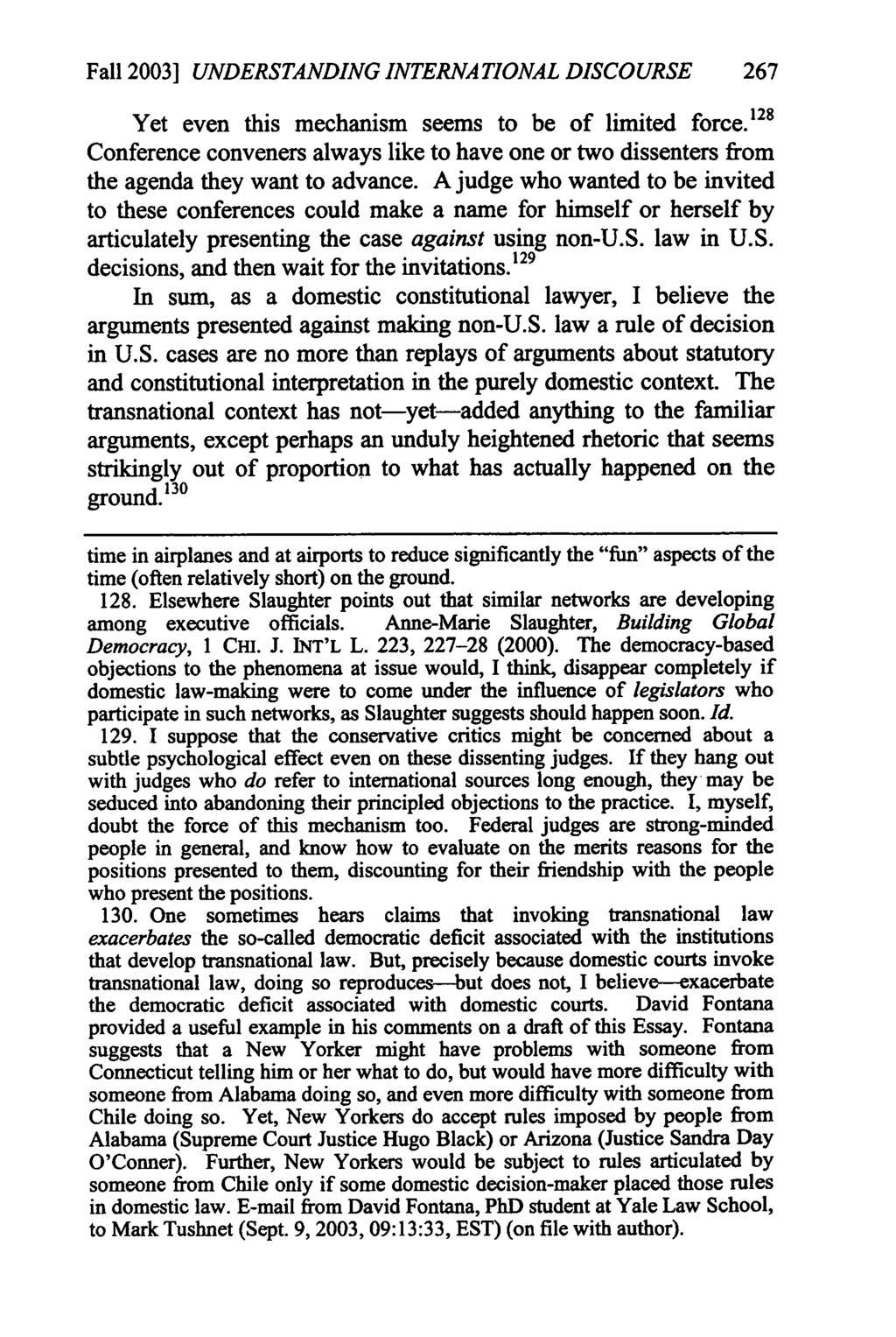 Fall 2003] UNDERSTANDING INTERNATIONAL DISCOURSE 267 Yet even this mechanism seems to be of limited force.