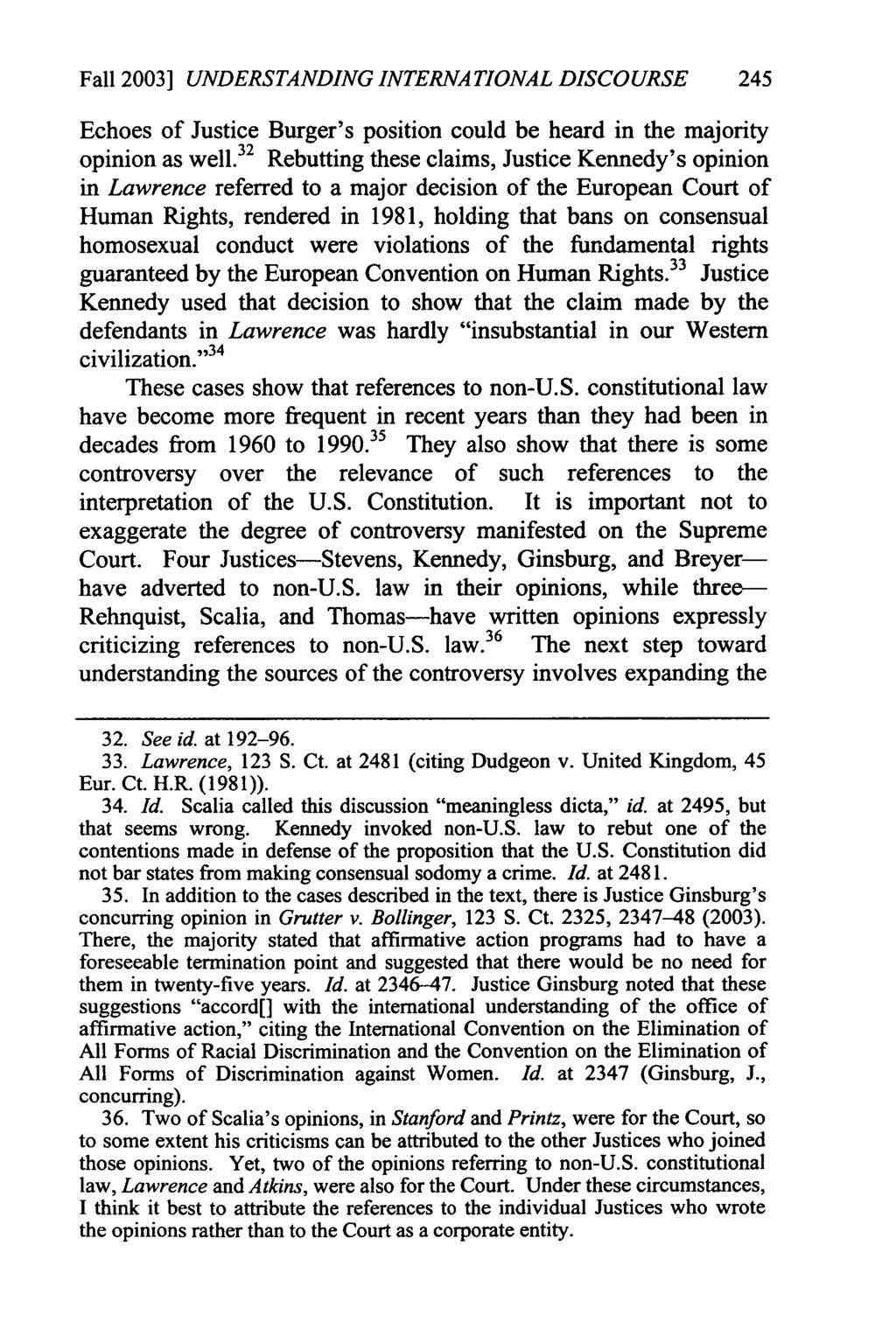 Fall 2003] UNDERSTANDING INTERNATIONAL DISCOURSE 245 Echoes of Justice Burger's position could be heard in the majority opinion as well.
