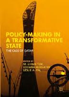 book launch 23 TITLE: POLICY-MAKING IN A TRANSFORMATIVE STATE: THE CASE OF QATAR EDITED BY: Leslie Pal (Carleton University) Evren Tok (Hamad Bin Khalifa University) Lolwah Alkhater (Doha Institute