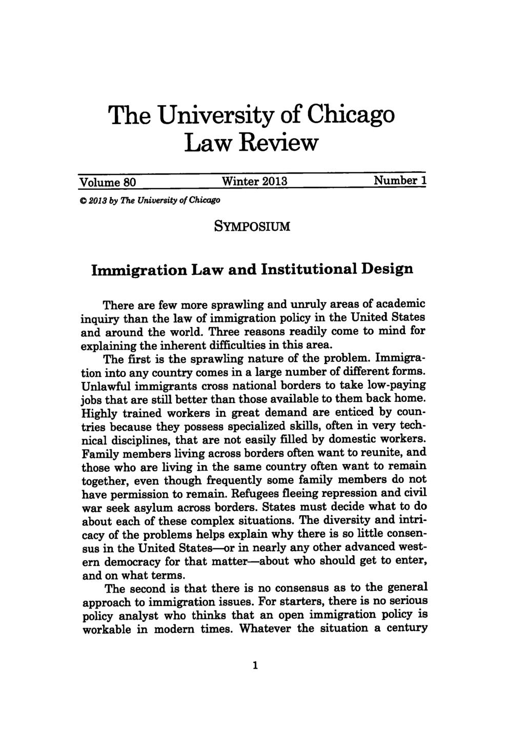The University of Chicago Law Review Volume 80 Winter 2013 Number 1 C 2018 by The University of Chicago SYmPosIUM Immigration Law and Institutional Design There are few more sprawling and unruly
