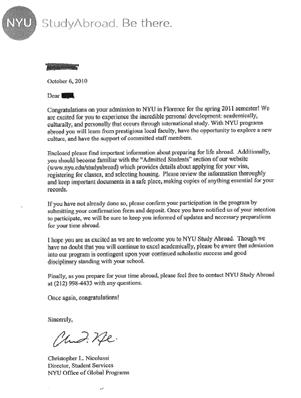 Acceptance Letters Letter of acceptance from the US Academic Institution providing for the Study Abroad Program : This letter is provided by the NYU Office of Global Programs and signed by the