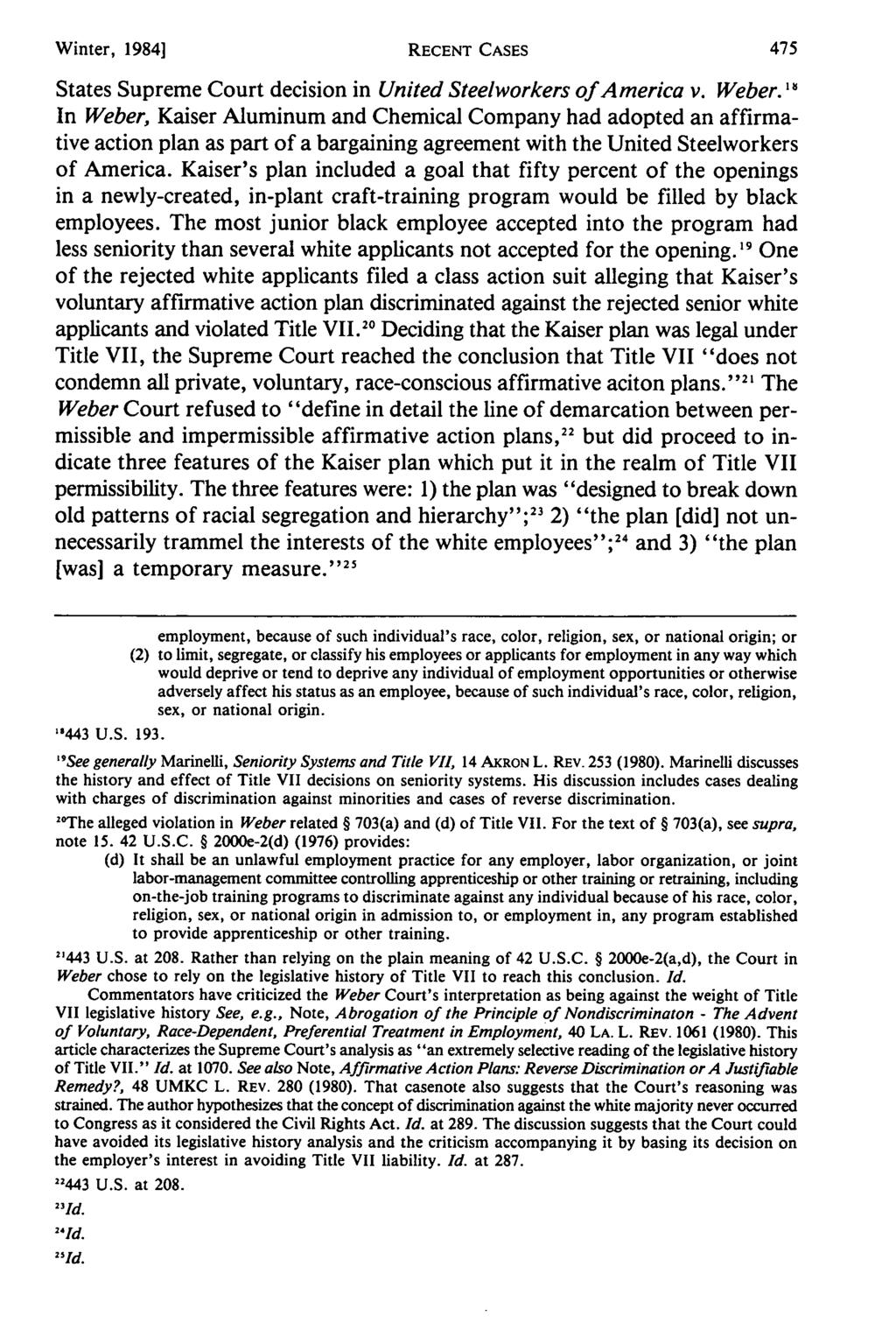 Winter, 1984] Dellick: Affirmative Action, RECENT Reverse CASES Discrimination States Supreme Court decision in United Steelworkers of America v. Weber.