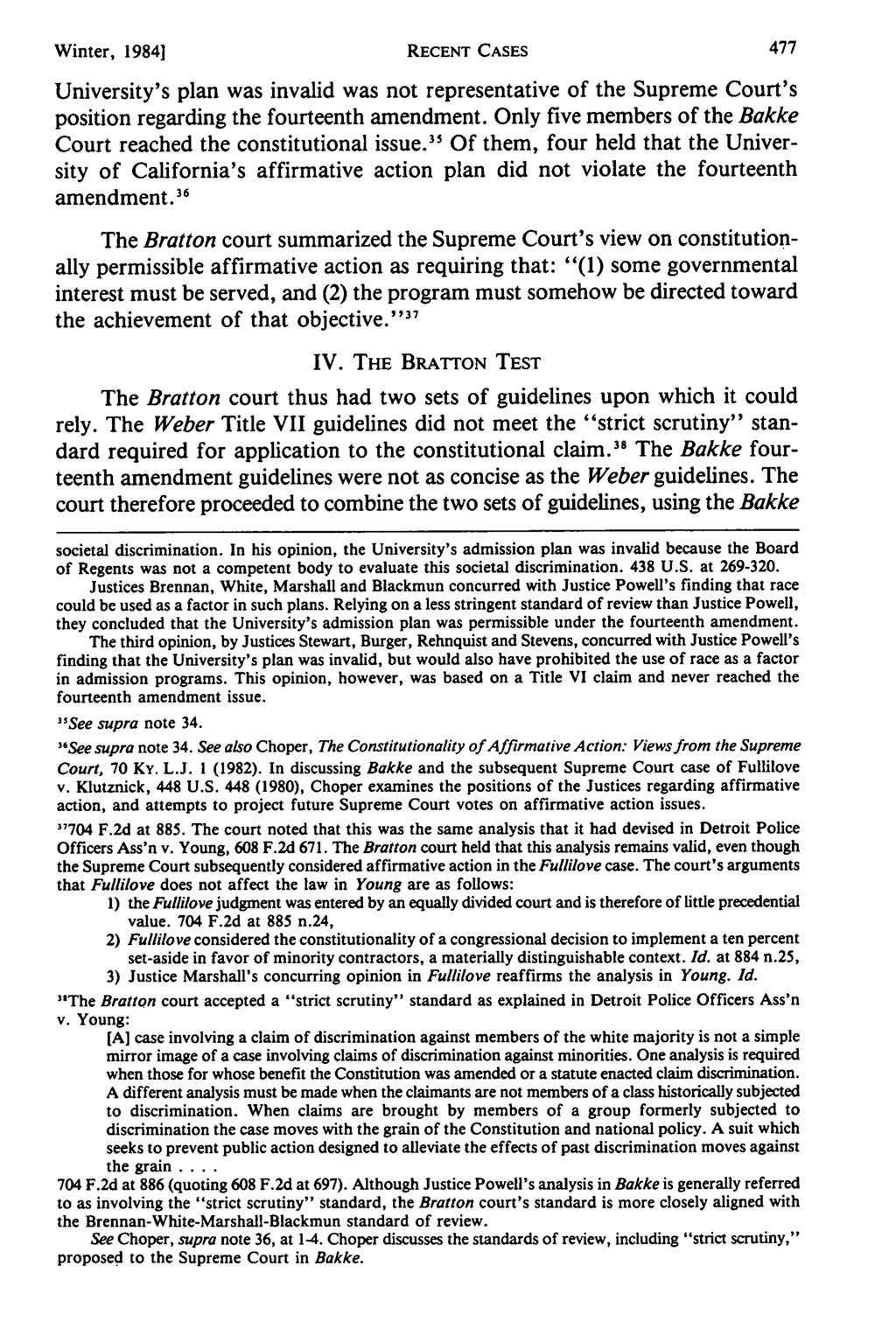 Winter, 19841 Dellick: Affirmative Action, RECENT Reverse CASES Discrimination University's plan was invalid was not representative of the Supreme Court's position regarding the fourteenth amendment.