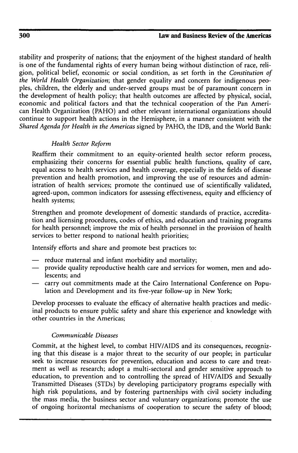 300 Law and Business Review of the Americas stability and prosperity of nations; that the enjoyment of the highest standard of health is one of the fundamental rights of every human being without