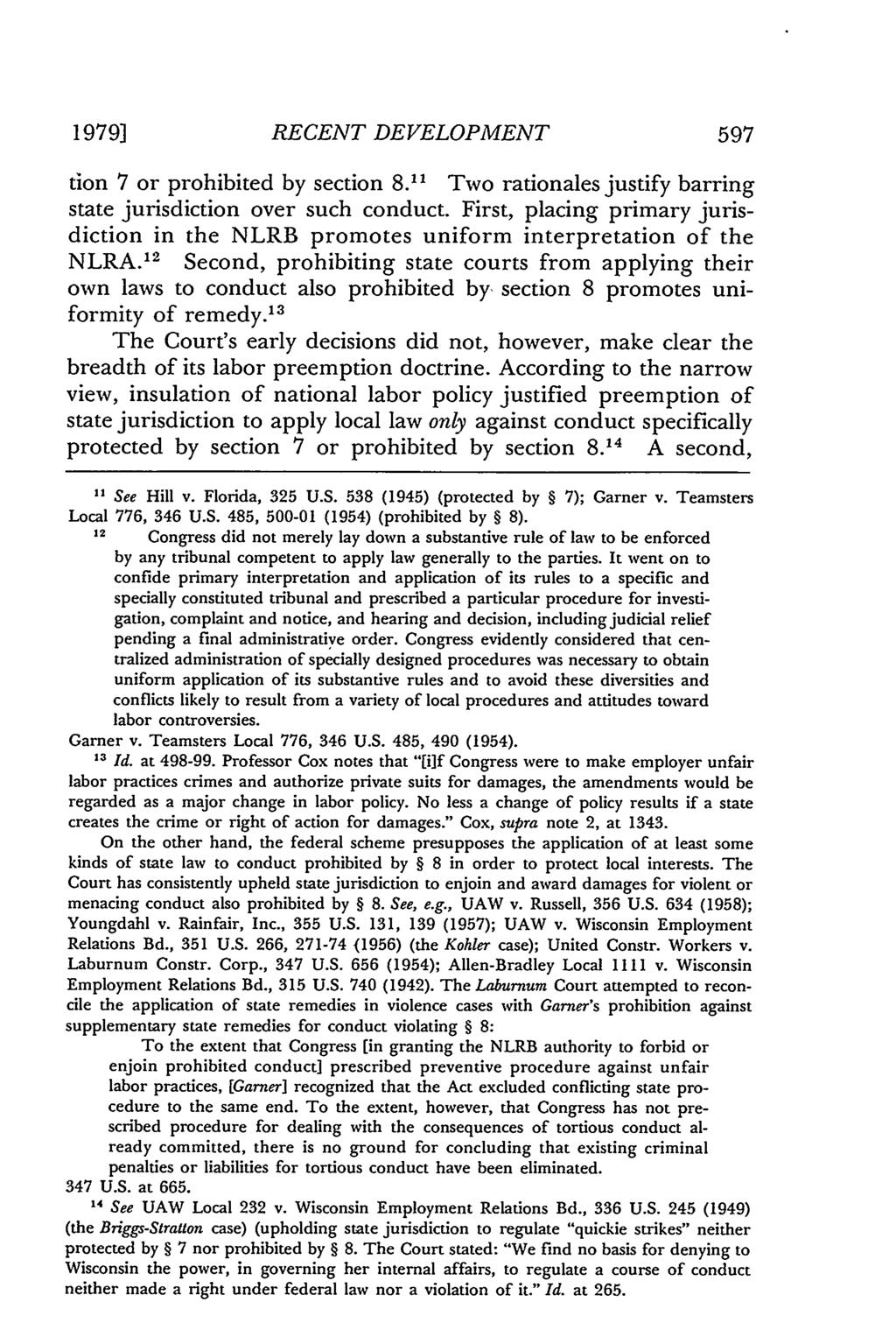 1979] RECENT DEVELOPMENT tion 7 or prohibited by section 8.11 Two rationales justify barring state jurisdiction over such conduct.