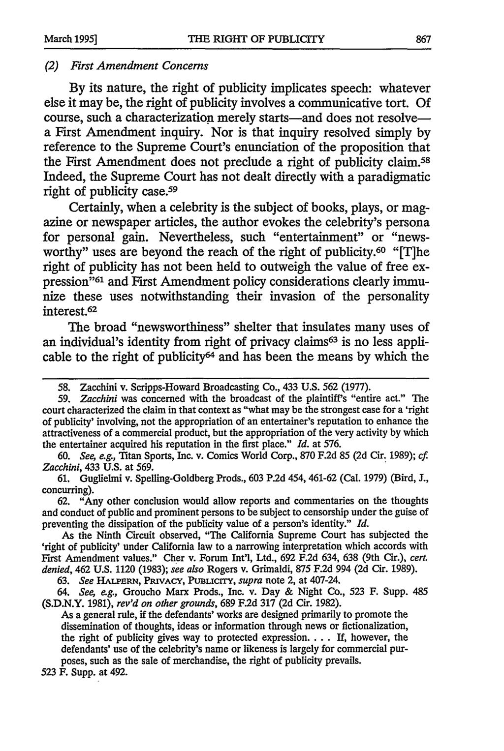 March 1995] THE RIGHT OF PUBLICITY (2) First Amendment Concerns By its nature, the right of publicity implicates speech: whatever else it may be, the right of publicity involves a communicative tort.