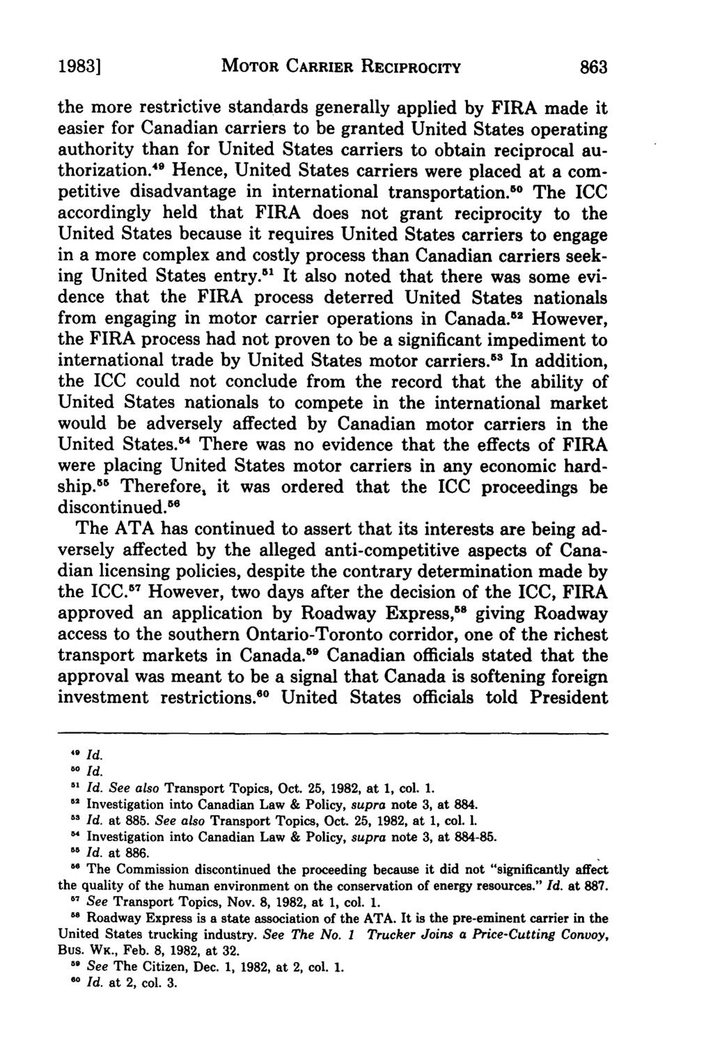 1983] MOTOR CARRIER RECIPROCITY 863 the more restrictive standards generally applied by FIRA made it easier for Canadian carriers to be granted United States operating authority than for United