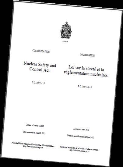 Clear Legislation and Regulations Nuclear Safety and Control Act (2000) mandate Modern framework for regulation of nuclear sector Separates regulation from promotion Covers health, safety, security
