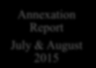 PPC Meeting September 9, 2015 Consent Agenda Item IIE Annexation Report July & August 2015 I RECOMMENDATION Council review and discuss as appropriate (information only no action required) II