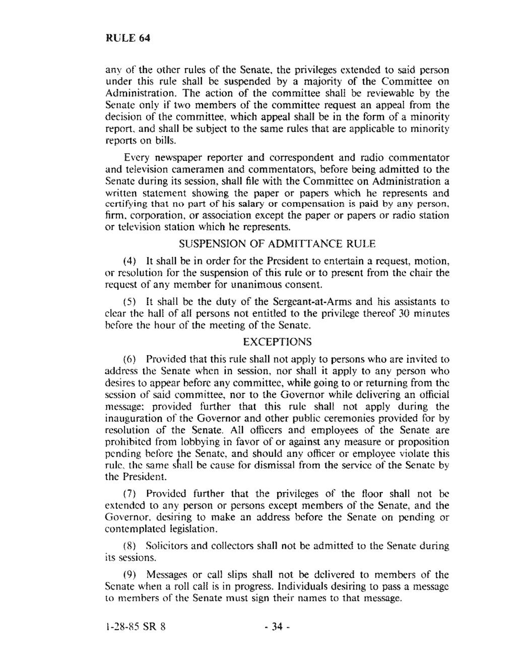 Case 2:13-cv-00193 Document 664-22 Filed in TXSD on 11/11/14 Page 38 of 140 RULE 110 any of the other rules of the Senate, the privileges extended to said person under this rule shall he suspended by