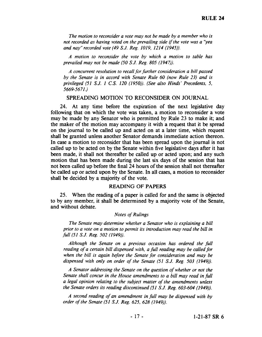 Case 2:13-cv-00193 Document 664-22 Filed in TXSD on 11/11/14 Page 95 of 140 The motion to reconsider a vote may not be made by a member who is not recorded as having voted on the prevailing side if